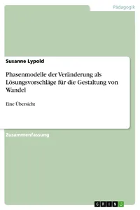 Phasenmodelle der Veränderung als Lösungsvorschläge für die Gestaltung von Wandel_cover