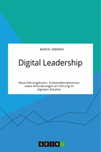 Digital Leadership. Neue Führungskultur, Schlüsselkompetenzen sowie Anforderungen an Führung im digitalen Zeitalter_cover