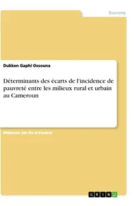 Déterminants des écarts de l'incidence de pauvreté entre les milieux rural et urbain au Cameroun_cover