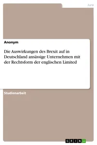 Die Auswirkungen des Brexit auf in Deutschland ansässige Unternehmen mit der Rechtsform der englischen Limited_cover