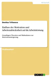 Einfluss der Motivation und Arbeitszufriedenheit auf die Arbeitsleistung_cover
