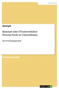 Konzept eines IT-unterstützten Persona-Tools in Unternehmen_cover