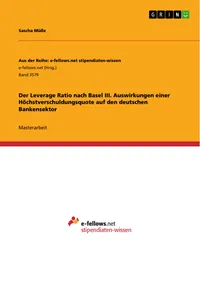 Der Leverage Ratio nach Basel III. Auswirkungen einer Höchstverschuldungsquote auf den deutschen Bankensektor_cover
