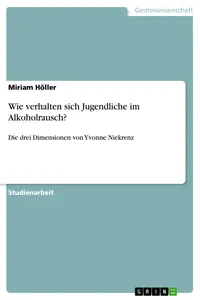 Wie verhalten sich Jugendliche im Alkoholrausch?_cover