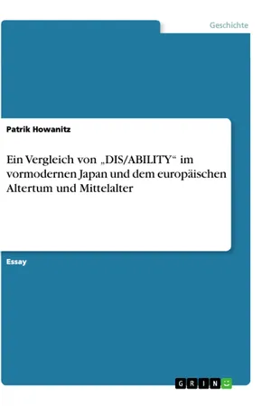 Ein Vergleich von "DIS/ABILITY" im vormodernen Japan und dem europäischen Altertum und Mittelalter