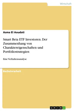 Smart Beta ETF Investoren. Der Zusammenhang von Charaktereigenschaften und Portfoliostrategien