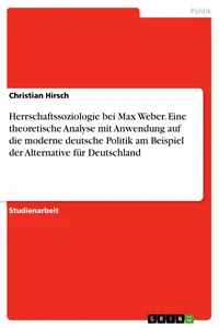 Herrschaftssoziologie bei Max Weber. Eine theoretische Analyse mit Anwendung auf die moderne deutsche Politik am Beispiel der Alternative für Deutschland_cover