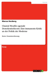 Chantal Mouffes agonale Demokratietheorie. Eine immanente Kritik an der Politik der Moderne_cover