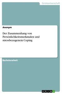 Der Zusammenhang von Persönlichkeitsmerkmalen und stressbezogenem Coping_cover