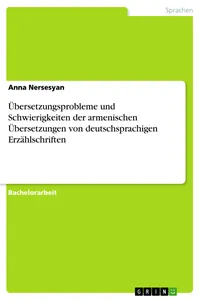 Übersetzungsprobleme und Schwierigkeiten der armenischen Übersetzungen von deutschsprachigen Erzählschriften_cover