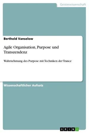 Agile Organisation, Purpose und Transzendenz