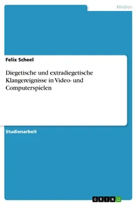 Diegetische und extradiegetische Klangereignisse in Video- und Computerspielen_cover