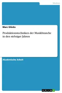 Produktionstechniken der Musikbranche in den siebziger Jahren_cover