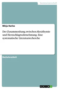 Der Zusammenhang zwischen Alexithymie und Herzschlagwahrnehmung. Eine systematische Literaturrecherche_cover