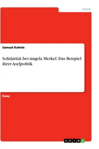 Solidarität bei Angela Merkel. Das Beispiel ihrer Asylpolitik_cover