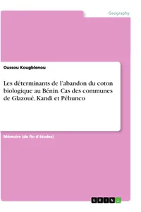 Les déterminants de l'abandon du coton biologique au Bénin. Cas des communes de Glazoué, Kandi et Péhunco_cover