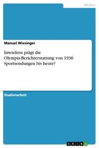Inwiefern prägt die Olympia-Berichterstattung von 1936 Sportsendungen bis heute?_cover