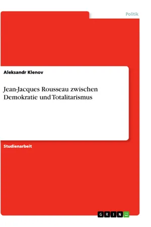 Jean-Jacques Rousseau zwischen Demokratie und Totalitarismus
