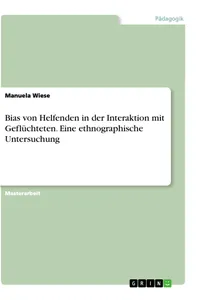 Bias von Helfenden in der Interaktion mit Geflüchteten. Eine ethnographische Untersuchung_cover