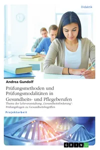 Prüfungsmethoden und Prüfungsmodalitäten in Gesundheits- und Pflegeberufen_cover