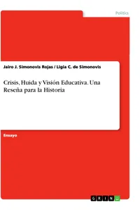 Crisis, Huida y Visión Educativa. Una Reseña para la Historia