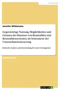 Gegenwärtige Nutzung, Möglichkeiten und Grenzen des Einsatzes von Kennzahlen und Kennzahlensystemen als Instrument der Unternehmenssteuerung_cover