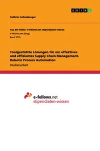 Toolgestützte Lösungen für ein effektives und effizientes Supply Chain Management. Robotic Process Automation_cover