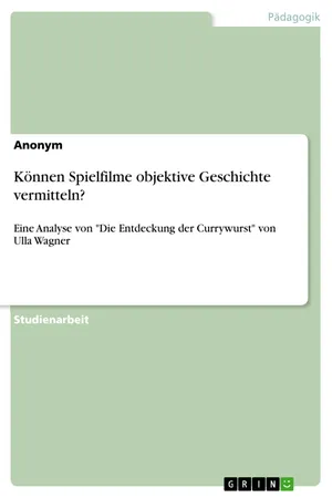 Können Spielfilme objektive Geschichte vermitteln?