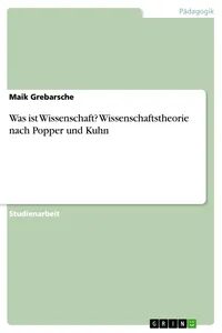 Was ist Wissenschaft? Wissenschaftstheorie nach Popper und Kuhn_cover