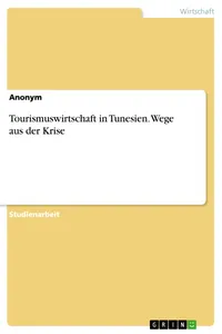 Tourismuswirtschaft in Tunesien. Wege aus der Krise_cover