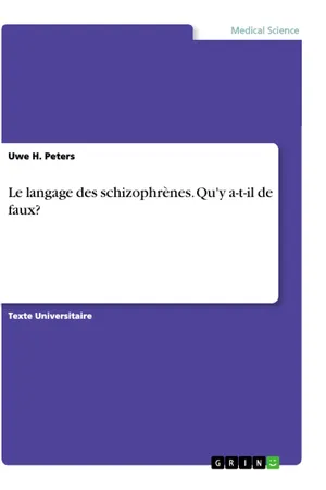 Le langage des schizophrènes. Qu'y a-t-il de faux?