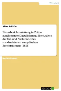 Finanzberichterstattung in Zeiten zunehmender Digitalisierung. Eine Analyse der Vor- und Nachteile eines standardisierten europäischen Berichtsformats_cover