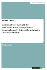 Großraumbüros aus Sicht der EntscheiderInnen. Eine qualitative Untersuchung der Entscheidungskriterien für Großraumbüros_cover
