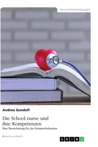 Die School nurse und ihre Kompetenzen. Eine Bereicherung für das Primarschulsystem_cover