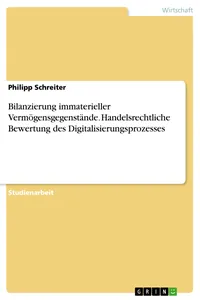 Bilanzierung immaterieller Vermögensgegenstände. Handelsrechtliche Bewertung des Digitalisierungsprozesses_cover