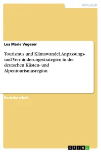 Tourismus und Klimawandel. Anpassungs- und Verminderungsstrategien in der deutschen Küsten- und Alpentourismusregion_cover