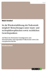 Ist die Wiedereinführung der Todesstrafe möglich? Betrachtungen unter staats- und rechtsphilosophischen sowie rechtlichen Gesichtspunkten_cover