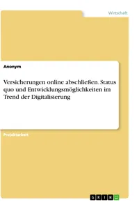 Versicherungen online abschließen. Status quo und Entwicklungsmöglichkeiten im Trend der Digitalisierung_cover