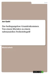 Das bedingungslose Grundeinkommen. Von einem liberalen zu einem substanziellen Freiheitsbegriff_cover