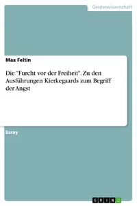 Die "Furcht vor der Freiheit". Zu den Ausführungen Kierkegaards zum Begriff der Angst_cover