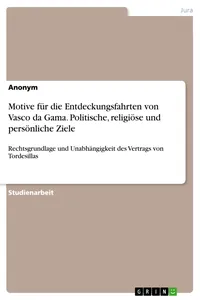 Motive für die Entdeckungsfahrten von Vasco da Gama. Politische, religiöse und persönliche Ziele_cover