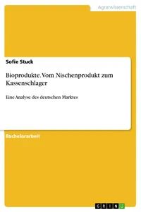 Bioprodukte. Vom Nischenprodukt zum Kassenschlager_cover