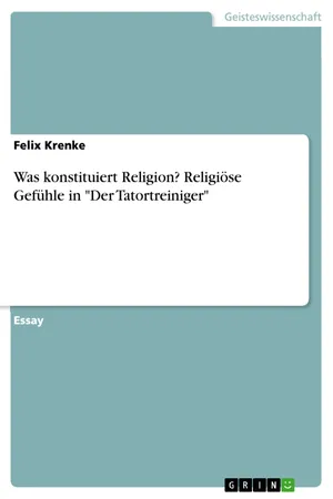 Was konstituiert Religion? Religiöse Gefühle in "Der Tatortreiniger"