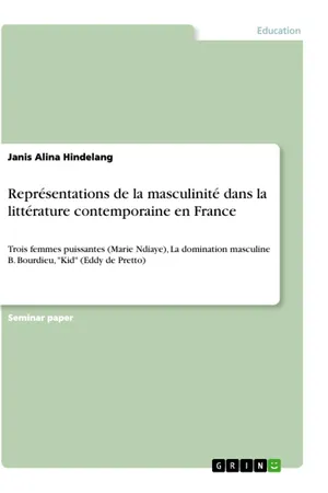 Représentations de la masculinité dans la littérature contemporaine en France