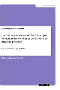 Une décontamination du fioul leger par réduction des cendres et cokes. Mise en place du procédé