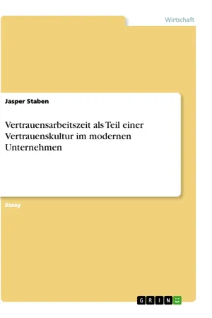 Vertrauensarbeitszeit als Teil einer Vertrauenskultur im modernen Unternehmen