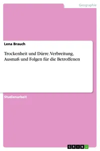 Trockenheit und Dürre. Verbreitung, Ausmaß und Folgen für die Betroffenen_cover