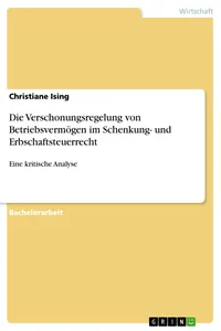 Die Verschonungsregelung von Betriebsvermögen im Schenkung- und Erbschaftsteuerrecht_cover