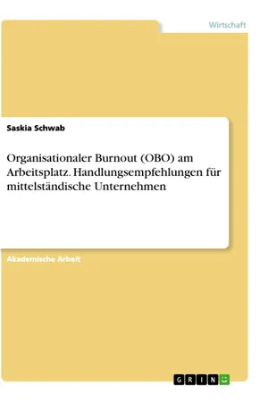 Organisationaler Burnout (OBO) am Arbeitsplatz. Handlungsempfehlungen für mittelständische Unternehmen