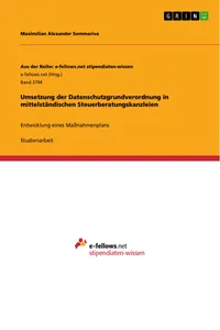Umsetzung der Datenschutzgrundverordnung in mittelständischen Steuerberatungskanzleien